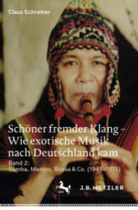 Schöner fremder Klang - Wie exotische Musik nach Deutschland kam; . (Schöner fremder Klang - Wie exotische Musik nach Deutschland kam 2) （1. Aufl. 2022. 2022. xii, 660 S. XII, 660 S. 63 Abb., 32 Abb. in Farbe）