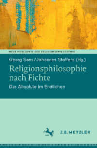 Religionsphilosophie nach Fichte : Das Absolute im Endlichen (Neue Horizonte der Religionsphilosophie) （1. Aufl. 2022. 2022. vi, 354 S. VI, 354 S. 235 mm）