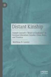 Distant Kinship : Joseph Conrad's Heart of Darkness in German Literature: Gender， Class， Race， and Trauma