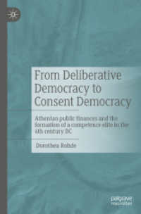 From Deliberative Democracy to Consent Democracy : Athenian public finances and the formation of a competence elite in the 4th cent -- Paperback / sof （2023 ed.）
