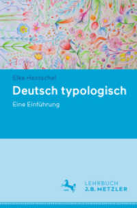 Deutsch typologisch : Eine Einführung （1. Aufl. 2023. 2023. xi, 246 S. XI, 246 S. 13 Abb., 2 Abb. in Farbe. 2）