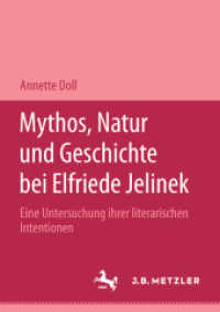 Mythos, Natur und Geschichte bei Elfriede Jelinek : Eine Untersuchung ihrer literarischen Intentionen. M&P Schriftenreihe （1994. viii, 203 S. VIII, 203 S. 210 mm）