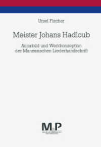 Meister Johans Hadloub : Autorbild und Werkkonzeption der Manessischen Liederhandschrift （1996. i, 263 S. I, 263 S. 210 mm）