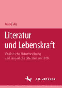 Literatur und Lebenskraft : Vitalistische Naturforschung und b&uuml;rgerliche Literatur um 1800. M&P Schriftenreihe （1996. viii, 256 S. VIII, 256 S. 210 mm）