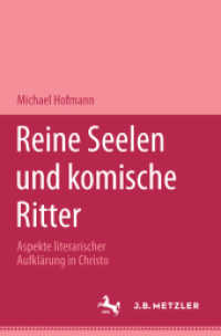 Reine Seelen und komische Ritter : Aspekte literarischer Aufklärung in Christoph Martin Wielands Versepik （1998. x, 362 S. X, 362 S. 235 mm）