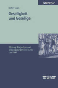 Geselligkeit und Gesellige : Bildung, Bürgertum und bildungsbürgerliche Kultur um 1800 （1998. xiii, 488 S. XIII, 488 S. 235 mm）