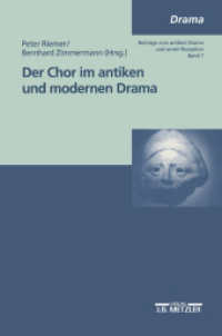 Der Chor im antiken und modernen Drama （1999. viii, 301 S. VIII, 301 S. 235 mm）