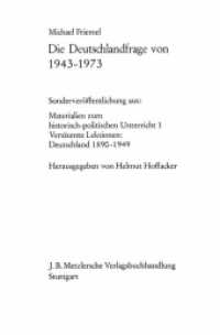 Die Deutschlandfrage von 1943-1973 （1979. ii, 101 S. II, 101 S. 235 mm）