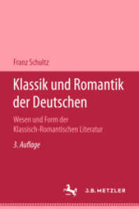 Klassik und Romantik der Deutschen : Wesen und Form der Klassich-Romantischen (Geschichtliche Darstellungen) （3. Aufl. 1952. viii, 464 S. VIII, 464 S. 229 mm）