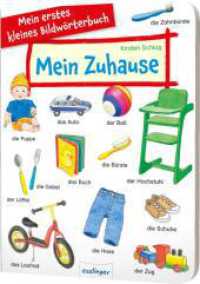 Mein erstes kleines Bildwörterbuch: Mein Zuhause （2. Aufl. 2013. 16 S. m. zahlr. bunten Bild. 170.00 mm）