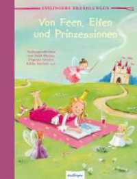 Esslingers Erzählungen: Von Feen, Elfen und Prinzessinnen : Vorlesegeschichten (Esslingers Erzählungen) （2. Aufl. 2014. 96 S. m. zahlr. farb. Abb. 286.00 mm）