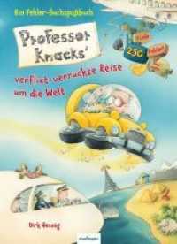 Professor Knacks' verflixt-verrückte Reise um die Welt : Ein Fehler-Suchspaßbuch | Beschäftigungsbuch. Finde 250 Fehler und mehr (Professor Knacks)