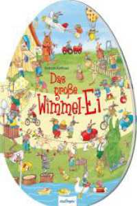 Das große Wimmel-Ei : Beschäftigungsbuch im Ei-Format （10. Aufl. 2020. 16 S. m. zahlr. bunten Bild. 288 mm）