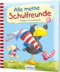 Der kleine Rabe Socke: Alle meine Schulfreunde : Eintragebuch zur Einschulung (Der kleine Rabe Socke) （9. Aufl. 2019. 96 S. m. farb. Illustr. 205.00 mm）