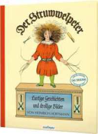 Der Struwwelpeter: Lustige Geschichten und drollige Bilder : Lustige Geschichten und drollige Bilder. Originalfassung von 1845 （9. Aufl. 2019. 40 S. m. zahlr. bunten Bild. 254.00 mm）