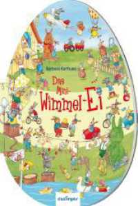 Das Mini-Wimmel-Ei : Beschäftigungsbuch im Ei-Format （4. Aufl. 2020. 16 S. 130.00 mm）