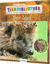 Meine große Tierbibliothek: Der Igel : Sachbuch für Vorschule & Grundschule. Lieblingstieren ganz nah kommen (Meine große Tierbibliothek) （8. Aufl. 2019. 32 S. m. zahlr. farb. Fotos. 246.00 mm）