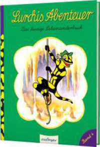 Lurchis Abenteuer 4: Das lustige Salamanderbuch : Nostalgie-Bilderbuch in Serie (Lurchis Abenteuer 4) （2. Aufl. 2020. 144 S. m. zahlr. farb. Illustr. 216.00 mm）