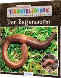 Meine große Tierbibliothek: Der Regenwurm : Sachbuch für Vorschule & Grundschule. (Meine große Tierbibliothek) （6. Aufl. 2020. 32 S. 246.00 mm）