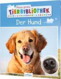 Meine große Tierbibliothek: Der Hund : Sachbuch für Vorschule & Grundschule (Meine große Tierbibliothek) （4. Aufl. 2020. 32 S. 246.00 mm）