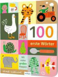 100 erste Wörter : Bildwörterbuch ab 1 Jahr mit stabilen Seiten & Klappen. Aufklappbuch (100 erste Wörter) （4. Aufl. 2020. 14 S. 296.00 mm）