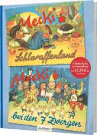 Mecki im Schlaraffenland / Mecki bei den 7 Zwergen : 2 Bilderbuchklassiker im Sammelband， zum Vorlesen geeignet