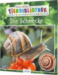 Meine große Tierbibliothek: Die Schnecke : Sachbuch für Vorschule & Grundschule (Meine große Tierbibliothek) （8. Aufl. 2020. 32 S. 246.00 mm）