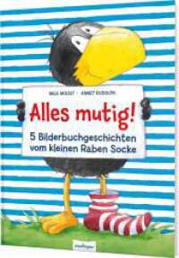 Der kleine Rabe Socke: Alles mutig! : 5 Bilderbuchgeschichten vom kleinen Raben Socke | Lustige Vorlesegeschichten über Freundschaft für Kinder ab 3 (Der kleine Rabe Socke) （3. Aufl. 2020. 144 S. 300.00 mm）