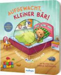 Dreh hin - Dreh her 2: Aufgewacht, kleiner Bär! : Spielbuch zum Aufstehen (Dreh hin - Dreh her 2) （3. Aufl. 2021. 10 S. 198.00 mm）