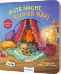 Dreh hin - Dreh her 1: Gute Nacht, kleiner Bär! : Spielbuch für das Abendritual (Dreh hin - Dreh her 1) （2. Aufl. 2021. 10 S. 198.00 mm）