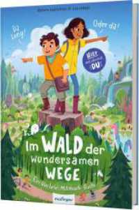 Im Wald der wundersamen Wege : Ein Vorlese-Mitmach-Buch | Hier entscheidest du, wie es weitergeht! （5. Aufl. 2022. 112 S. 256.00 mm）