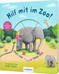 Dreh hin - Dreh her: Hilf mit im Zoo! : Mitmach-Pappebuch mit Verwandlungsseiten (Dreh hin - Dreh her) （Auflage. 2022. 10 S. 196.00 mm）