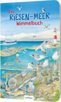 Riesen-Wimmelbuch: Das Riesen-Meer-Wimmelbuch : Übergroßes, stabiles Buch für Kinder ab 2 Jahren (Riesen-Wimmelbuch) （3. Aufl. 2022. 14 S. 604.00 mm）