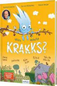 Was macht Krakks? : Kinderbuch von Bernhard Hoëcker bekannt aus "Wer weiß denn sowas?" （2. Aufl. 2025. 32 S. 300.00 mm）