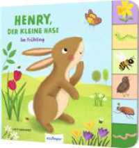 Mein erstes Jahreszeitenbuch: Henry, der kleine Hase : Im Frühling | Pappebuch mit Griff-Register (Mein erstes Jahreszeitenbuch) （3. Aufl. 2023. 14 S. 210.00 x 220.00 mm）