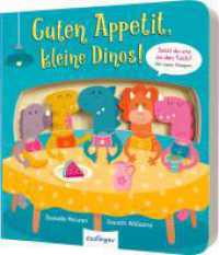 Guten Appetit, kleine Dinos! : Mitmach-Pappe mit ausgestanzten Figuren & Klappen. Aufklappbuch （Auflage. 2023. 14 S. 190.00 mm）