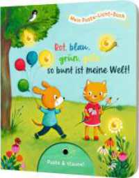 Mein Puste-Licht-Buch: Rot, blau, grün, gelb - so bunt ist meine Welt! : Mit Puste-Licht & LED-Lämpchen (Mein Puste-Licht-Buch) （Auflage. 2023. 10 S. 220.00 mm）