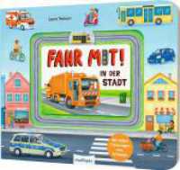 Meine Schiebebahn-Pappe: Fahr mit in der Stadt : Pappebuch mit Fahrzeugen zum Schieben (Meine Schiebebahn-Pappe) （2. Aufl. 2023. 10 S. 210.00 x 250.00 mm）
