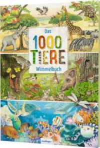 Das 1000 Tiere-Wimmelbuch : Heimische Tiere & Tiere aus aller Welt （7. Aufl. 2023. 64 S. 330.00 mm）