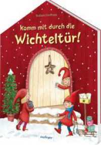 Komm mit durch die Wichteltür! : In Haus-Form gestanztes Pappbilderbuch ab 3 Jahren （2. Aufl. 2023. 16 S. 260.00 mm）