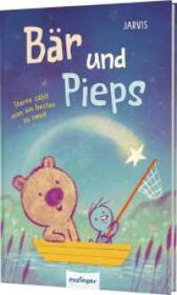 Bär und Pieps 2: Sterne zählt man am besten zu zweit : Beste Freunde Vorlesegeschichten ab 3 (Bär und Pieps / Bear and Bird 2) （Auflage. 2024. 64 S. 235.00 mm）