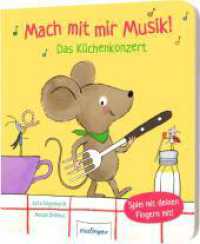 Mach mit mir Musik! : Das Küchenkonzert  | Kinderleichtes Musik machen mit den Händen! （Auflage. 2024. 22 S. 190.00 mm）