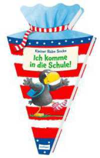 Der kleine Rabe Socke: Ich komme in die Schule! : Übungs- und Mitmach-Heft für Vorschule und Einschulung (Der kleine Rabe Socke) （2. Aufl. 2024. 24 S. 310.00 mm）
