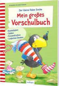 Der kleine Rabe Socke: Mein großes Vorschulbuch : Spielend vorbereitet auf den Schulstart (Der kleine Rabe Socke) （2. Aufl. 2024. 96 S. 280.00 mm）