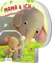 Mama und ich - unzertrennlich! : das perfekte Geschenk zum Muttertag (Familie ist unzertrennlich 1) （Auflage. 2024. 12 S. 220.00 mm）