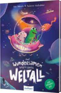 Auf wundersamen Wegen durchs Weltall : Hier entscheidest du, wie es weitergeht! （Auflage. 2024. 112 S. 256.00 mm）