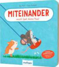 Miteinander macht Spaß, kleine Maus! : Soziale Kompetenzen spielerisch fördern （Auflage. 2024. 18 S. 165.00 mm）