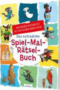 Das extradicke Spiel-Mal-Rätsel-Buch : Vom Räuber Hotzenplotz bis zum kleinen Raben Socke （2. Aufl. 2024. 200 S. 280.00 mm）