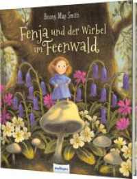 Fenja und der Wirbel im Feenwald : Emotionale Geschichte über Familie und Zusammenhalt （3. Aufl. 2025. 48 S. 273.00 mm）