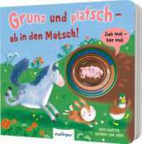 Zieh mal, hör mal: Grunz und platsch - ab in den Matsch! : Interaktives Soundbuch ab 18 Monaten. Tönendes Buch (Zieh mal, hör mal) （Auflage. 2025. 12 S. 170.00 x 190.00 mm）